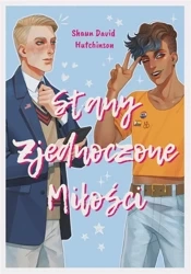 Stany Zjednoczone Miłości - Shaun David Hutchinson, Alicja Halik