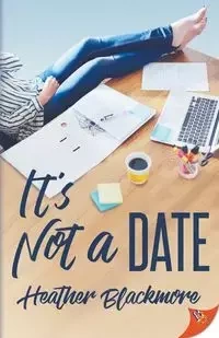 It's Not a Date - Heather Blackmore
