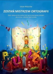 Zostań mistrzem ortografii - Edyta Wójcicka