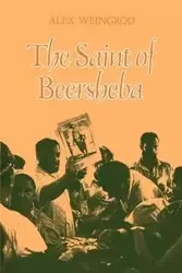 The Saint of Beersheba - Alex Weingrod