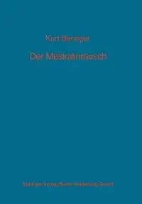 Der Meskalinrausch - Beringer K.