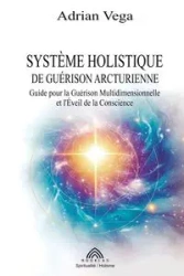 Système Holistique de Guérison  Arcturienne - Adrian Vega