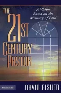 21st Century Pastor - David Fisher