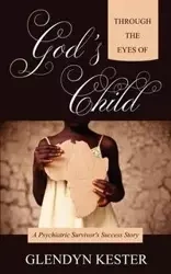 Through the Eyes of God's Child - Kester Glendyn