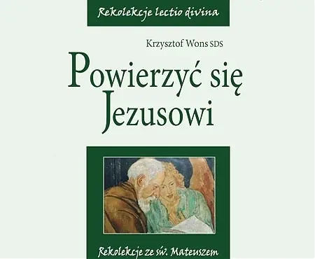 audiobook Powierzyć się Jezusowi, lectio 2 - Krzysztof Wons