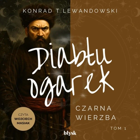 audiobook Diabłu ogarek. Czarna Wierzba - Konrad T. Lewandowski