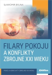 Filary pokoju a konflikty zbrojne XXI wieku - Sławomir Bylina