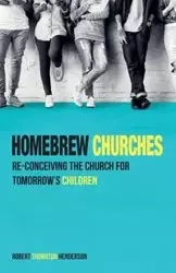 Homebrew Churches - Robert Henderson Thornton