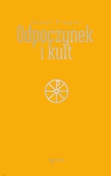 Odpoczynek i kult - Josef Pieper