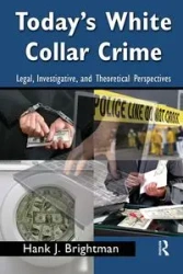 Today's White  Collar Crime - Hank J. Brightman