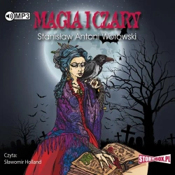 Magia i czary audiobook - Stanisław Antoni Wotowski