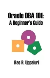 Oracle DBA 101 - Uppaluri Rao R.