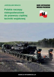 Polskie naczepy niskopodwoziowe do przewozu ciężkiej techniki wojskowej (BIWWP 14) - Jarosław Brach