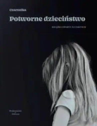 Potworne dzieciństwo - Czarnulka