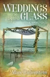 Weddings By The Glass - Marc Rubenstein
