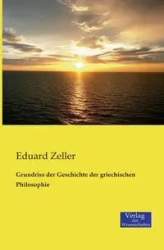 Grundriss der Geschichte der griechischen Philosophie - Zeller Eduard