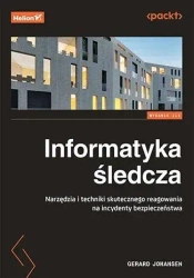 Informatyka śledcza. Narzędzia i techniki...w.3 - Gerard Johansen