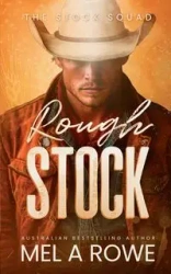 Rough Stock - Mel Rowe A