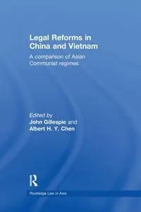Legal Reforms in China and Vietnam - Gillespie John