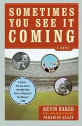 Sometimes You See It Coming - Kevin Baker