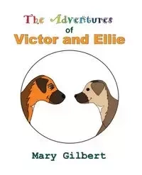 The Adventures of Victor and Ellie - Gilbert Mary