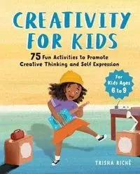 Creativity for Kids - Trisha Riché