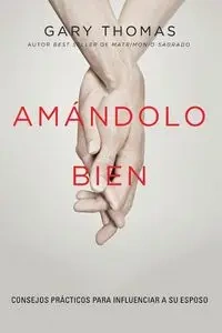 Amándolo bien - Thomas Gary