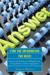 Find the Information You Need! - Cheryl Knott