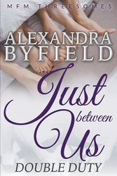Just Between Us - Alexandra Byfield