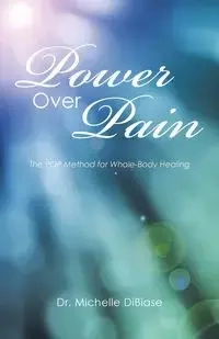 Power Over Pain - DiBiase Dr. Michelle