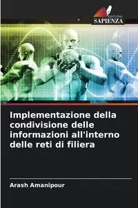 Implementazione della condivisione delle informazioni all'interno delle reti di filiera - Amanipour Arash