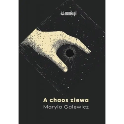 A chaos ziewa - Maryla Galewicz