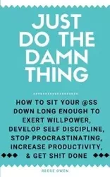 Just Do The Damn Thing - Owen Reese