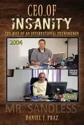 CEO of Insanity - Daniel Praz J