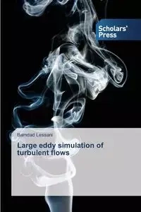 Large eddy simulation of turbulent flows - Lessani Bamdad