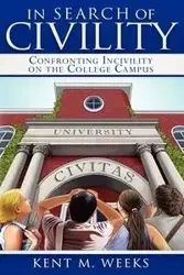 In Search of Civility - Kent M. Weeks