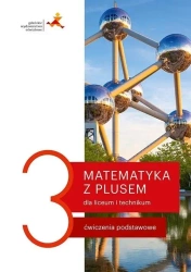 Matematyka LO 3 Z Plusem Ćwiczenia podstawowe - M. Dobrowolska, J. Lech, M. Karpiński