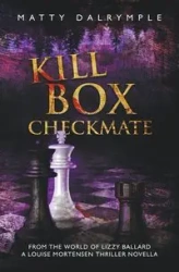 Kill Box Checkmate - Dalrymple Matty