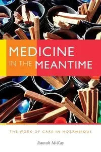 Medicine in the Meantime - McKay Ramah