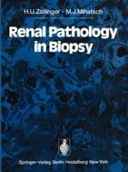 Renal Pathology in Biopsy - Zollinger H.U.