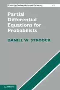 Partial Differential Equations for Probabilists - Stroock Daniel W.