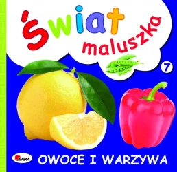 Owoce i warzywa. Świat maluszka - opracowanie zbiorowe