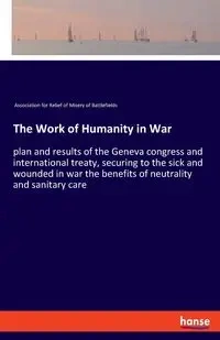 The Work of Humanity in War - TBD