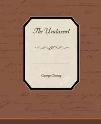 The Unclassed - George Gissing
