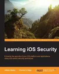 Learning iOS Security - Banks Allister