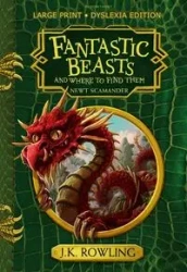 Fantastic Beasts and Where to Find Them - J.K. J.K. Rowling