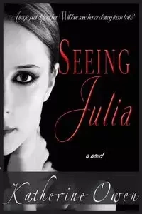 Seeing Julia - Owen Katherine