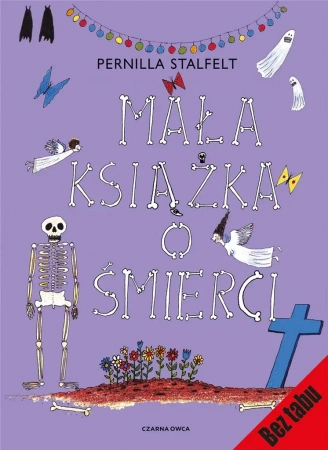 Mała książka o śmierci - Pernilla Stalfelt, Iwona Jędrzejewska
