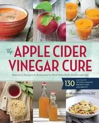 The Apple Cider Vinegar Cure - Sonoma Press