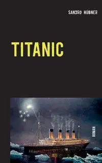 TITANIC - Hübner Sandro